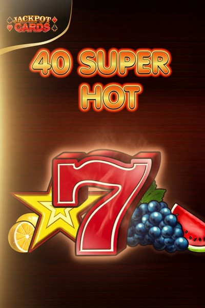 Cover des Slots 40 Super Hot in der Lobby von Cleobetra Casino